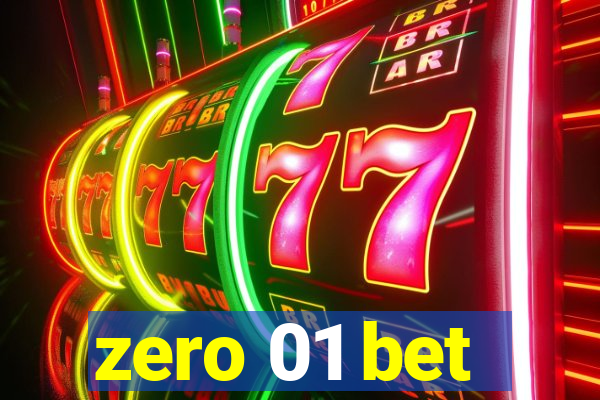 zero 01 bet